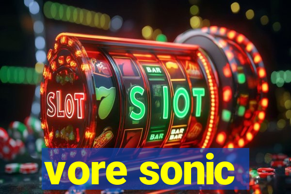 vore sonic